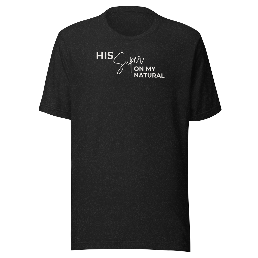 The "His Super on My Natural" Tee
