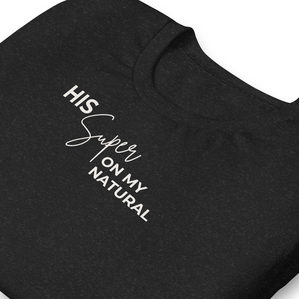 The "His Super on My Natural" Tee