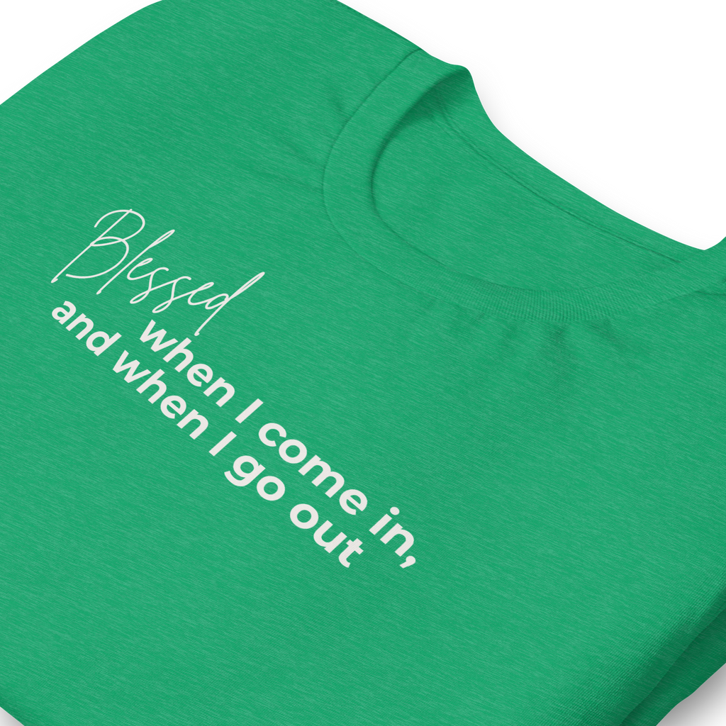 The "Blessed When I Come & Go" Tee